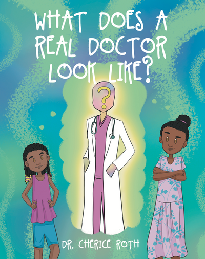 "What Does a REAL Doctor Look Like?"  With Author Signature